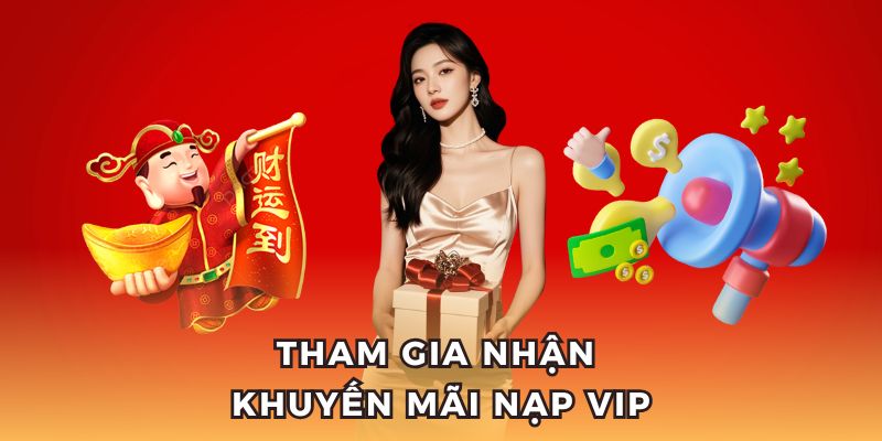 Khuyến mãi nạp VIP giúp game thủ gia tăng số dư trong tài khoản.